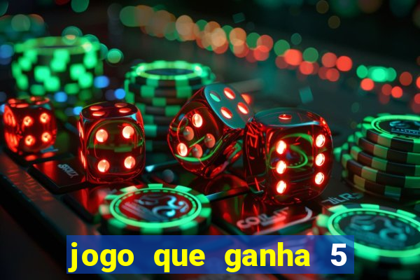 jogo que ganha 5 reais no cadastro